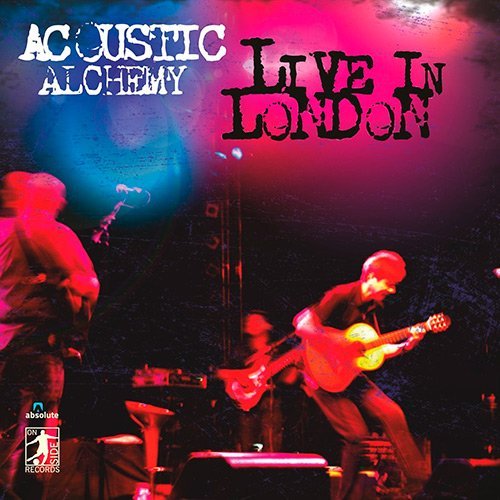 Acoustic Alchemy - Live In London (2014) [Hi-Res]