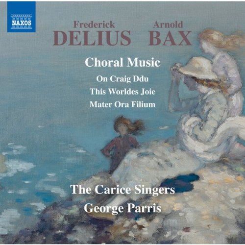 George Parris - Delius & Bax: Choral Music (2017)