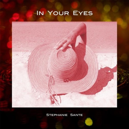 Stephanie Sante - In Your Eyes (2017)