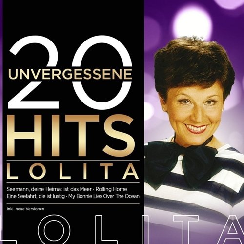 Lolita - 20 Unvergessene Hits (2017)