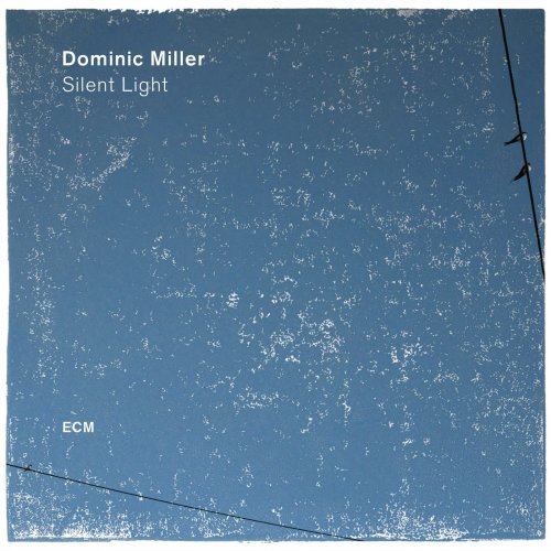 Dominic Miller - Silent Light (2017) CD Rip