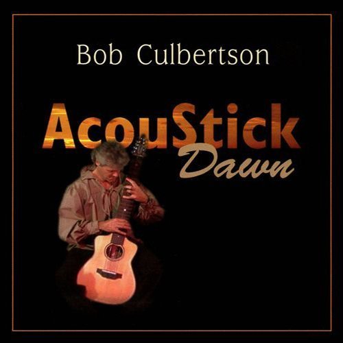 Bob Culbertson - AcouStick Dawn (2003)