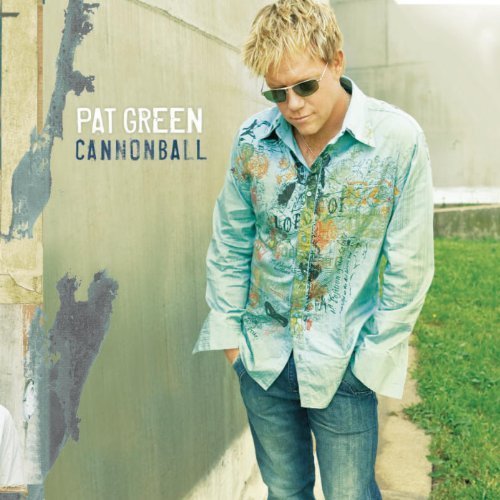 Pat Green - Cannonball (2006)
