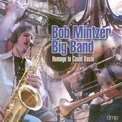 Bob Mintzer Big Band - Homage To Count Basie (2020) [Hi-Res]