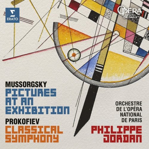 Orchestre de l'Opéra National de Paris & Philippe Jordan - Mussorgsky: Pictures at an Exhibition; Prokofiev: Symphony No. 1 "Classical" (2017) [Hi-Res]