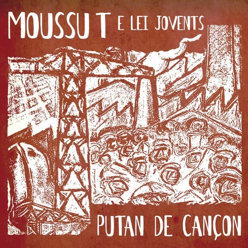 Moussu T e lei Jovents - Putan de cançon (2010)