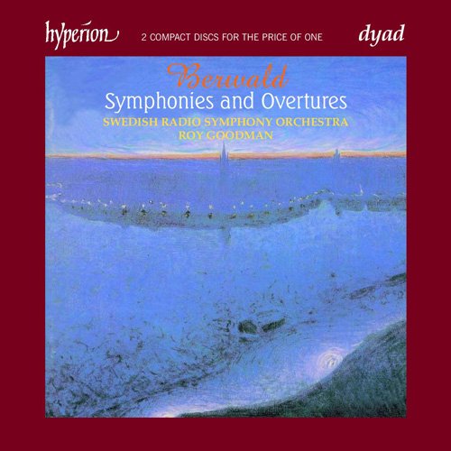 Swedish Radio Symphony Orchestra & Roy Goodman - Franz Berwald: Symphonies And Overtures (2004)
