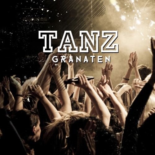 VA - Tanz Granaten (2017)