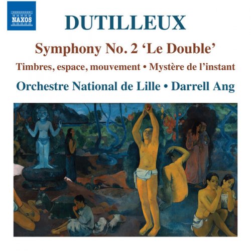 Orchestre National de Lille & Darrell Ang - Dutilleux: Symphony No. 2 "Le double" (2017)