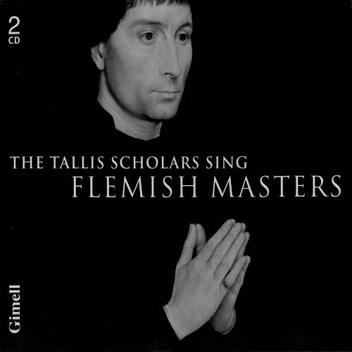 The Tallis Scholars & Peter Philips - The Tallis Scholars Sing Flemish Masters (2009)
