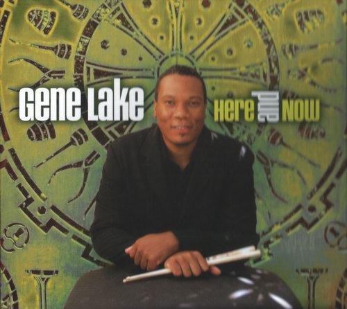 Gene Lake - Here And Now (2010)