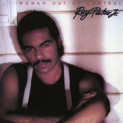 Ray Parker Jr. - Woman Out Of Control (Expanded Edition)