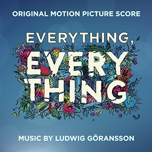 Ludwig Goransson - Everything, Everything (Original Motion Picture Score) (2017)