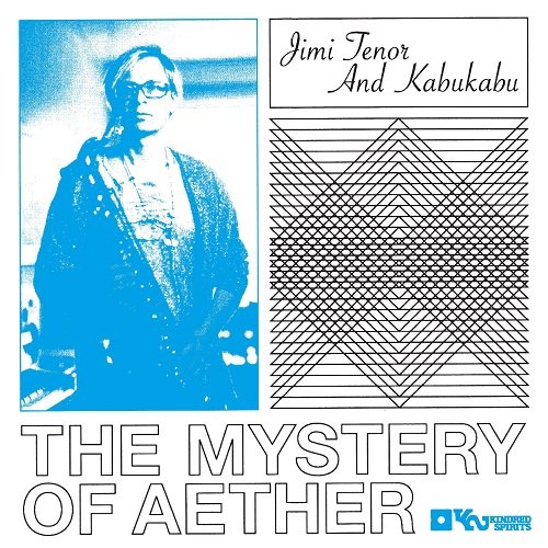 Jimi Tenor and Kabukabu - The Mystery of Aether (2012)