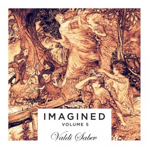 Valdi Sabev - Imagined Vol 5 (2017)