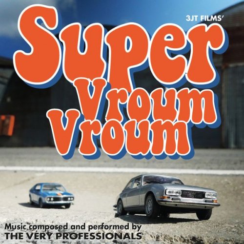 The Very Professionals - Super Vroum Vroum (2017)