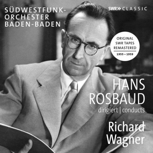 SWF Sinfonieorchester Baden-Baden & Hans Rosbaud - Wagner: Overtures & Preludes (2017)