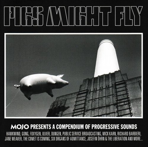 VA - Mojo Presents: Pigs Might Fly (2017) CD-Rip