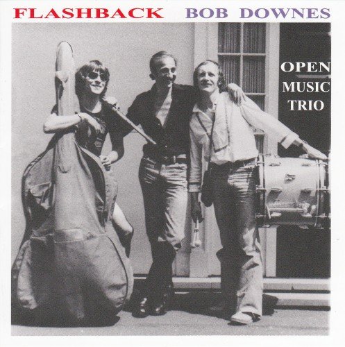 Bob Downes Open Music Trio - Flashback (2009)
