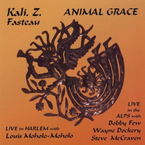 Kali Z. Fasteau - Animal Grace (2010)