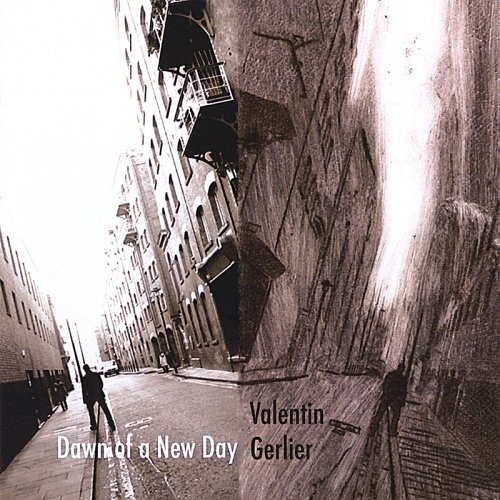 Valentin Gerlier - Dawn of a New Day (2008)