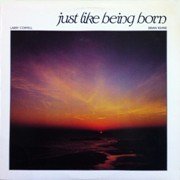 Larry Coryell - Just Like Being Born (1984)