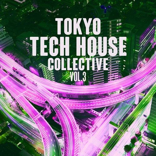 VA - Tokyo Tech House Collective Vol.3 (2017)