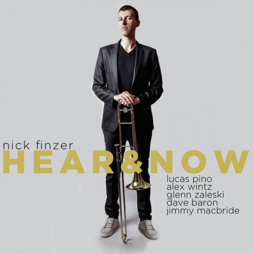 Nick Finzer - Hear & Now (2017) [Hi-Res]