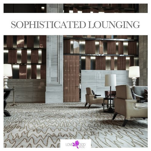 VA -  Sophisticated Lounging (2017)