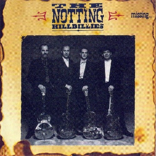 The Notting Hillbillies - Missing...Presumed Having a Good Time (1990)