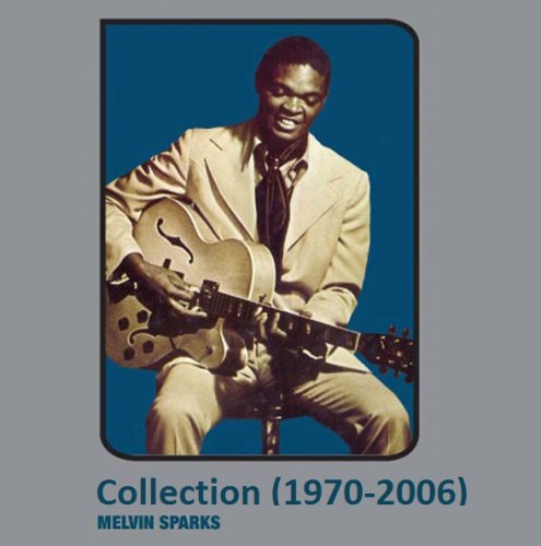 Melvin Sparks - Collection (1970-2017)