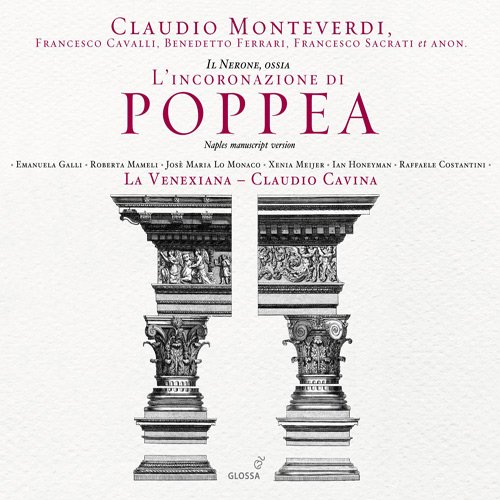 La Venexiana & Claudio Cavina - Claudio Monteverdi: Il Nerone, ossia L'incoronazione di Poppea (2010)
