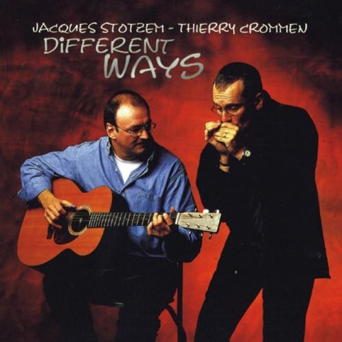 Jacques Stotzem, Thierry Crommen - Different Ways (2011)