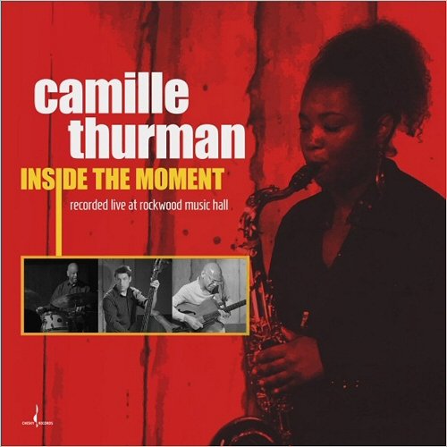 Camille Thurman - Inside the Moment (2017) [CD Rip]