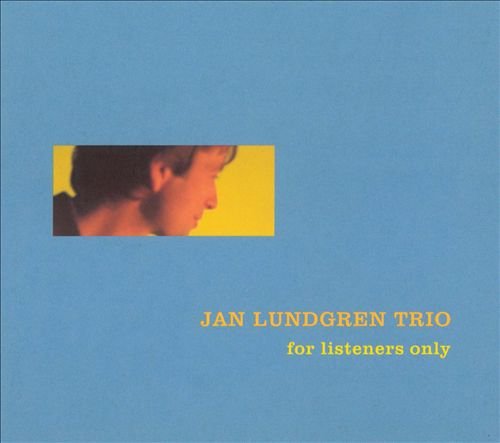 Jan Lundgren Trio - For Listeners Only (2001)