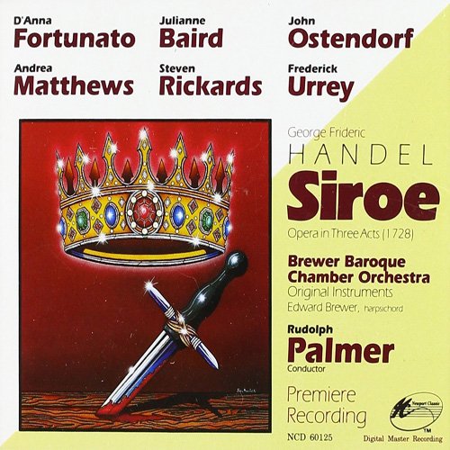 Rudolph Palmer & Brewer Baroque Orchestra - Handel: Siroe, Re di Persia (1991)