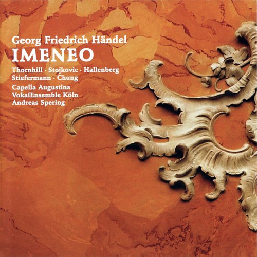 Andreas Spering, Capella Augustina & VokalEnsemble Köln - Handel: Imeneo (2003)