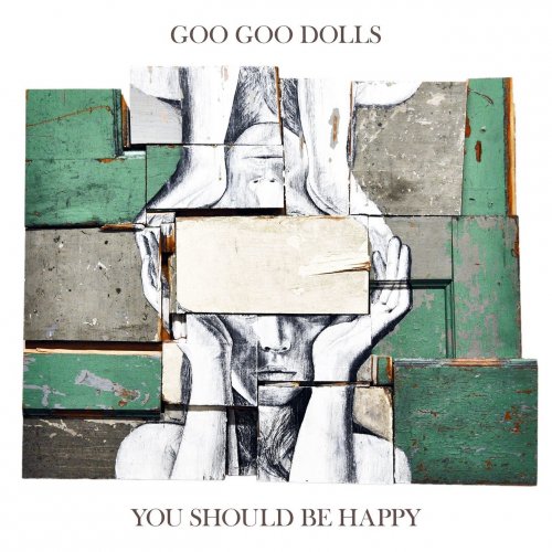 The Goo Goo Dolls - You Should Be Happy - EP (2017) [FLAC 44.1 kHz / 24 Bit]