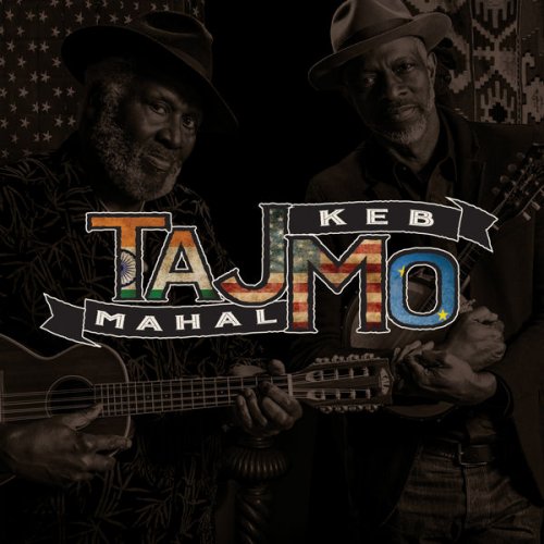 Taj Mahal & Keb' Mo' - TajMo (2017) [Hi-Res]