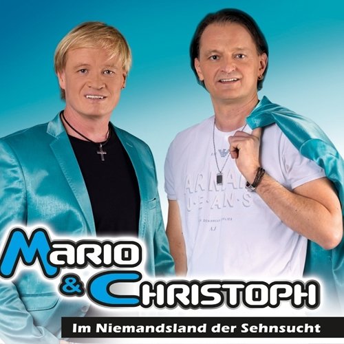 Mario & Christoph - Im Niemandsland Der Sehnsucht (2017)