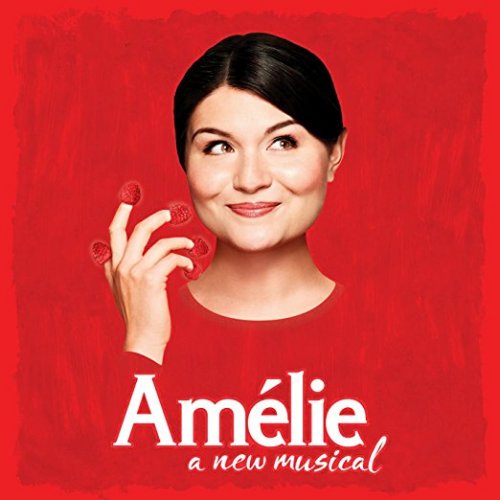 Original Cast of Amelie - Amélie - A New Musical (Original Broadway Cast Recording) (2017) [Hi-Res]