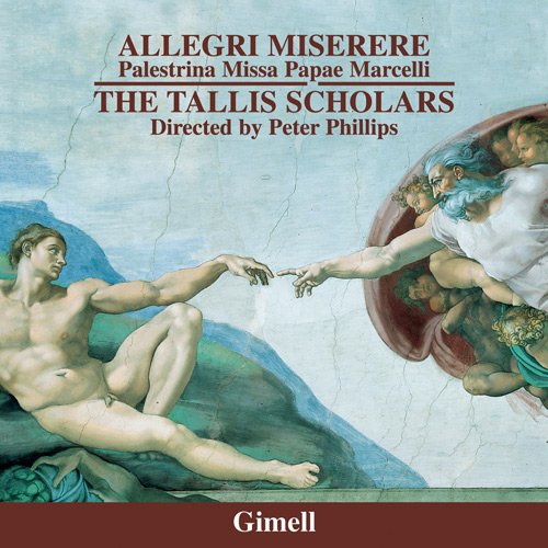 The Tallis Scholars & Peter Phillips - Allegri: Miserere - Palestrina: Missa Papae Marcelli (2007)