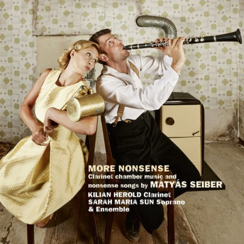 Kilian Herold, Sarah Maria Sun & Nicholas Rimmer - Mátyás Seiber: More Nonsense (2017) [Hi-Res]