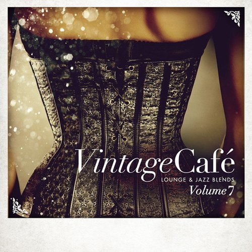 VA - Vintage Cafe: Lounge & Jazz Blends Volume 7 (2016)