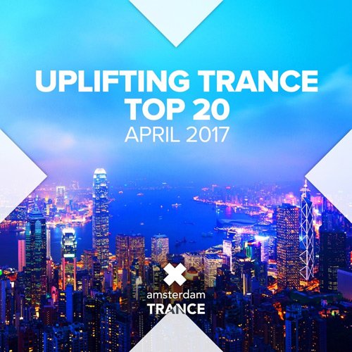 VA - Uplifting Trance Top Twenty: April 2017 FLAC