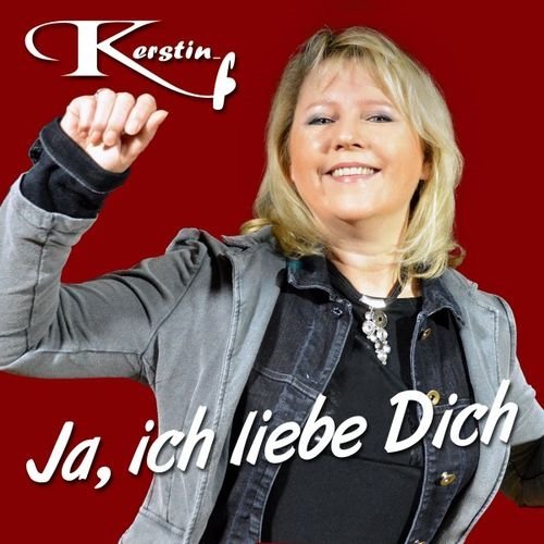 Kerstin F - Ja, Ich Liebe Dich (2017)