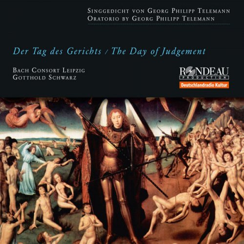 Bach Consort Leipzig, Gotthold Schwarz & Georg Philipp Telemann - Der Tag des Gerichts / The Day of Judgement (2010)