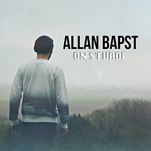 Allan Bapst - On s'évade (2017)