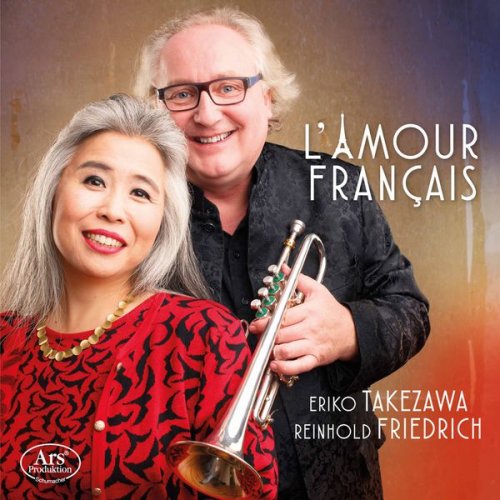 Eriko Takezawa & Reinhold Friedrich - L'amour française (2017)