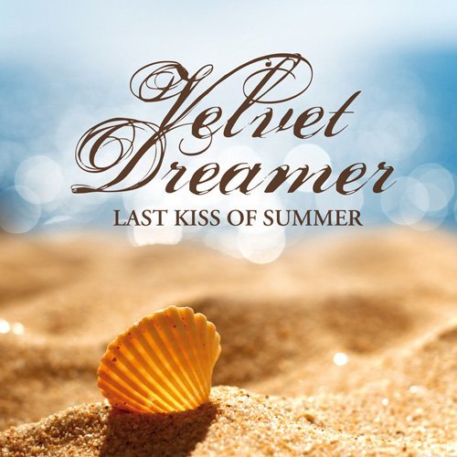 Velvet Dreamer - Last Kiss Of Summer (2013) FLAC